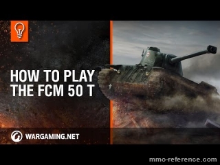 Vidéo Faut-il conduire le tank FCM 50 t dans le jeu de tank World of Tanks ?