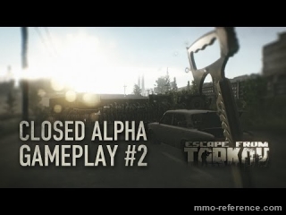 Vidéo Escape from Tarkov - Test du jeu en Alpha fermé