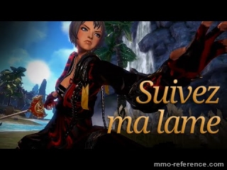 Vidéo Blade and Soul - Suivez ma lâme Mmorpg Français
