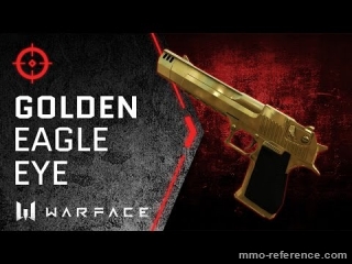 Vidéo Warface - Le pistolet Gold Eagle Eye