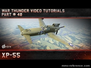 Vidéo War Thunder - Découverte du XP-55