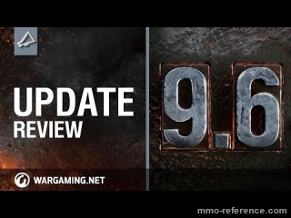 Vidéo World of Tanks - Que vous réserve la mise à jour 9.6 ?