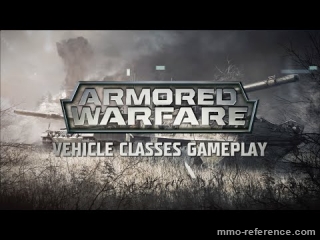 Vidéo Armored Warfare - Les classes de véhicules