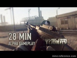 Vidéo Escape from Tarkov - 28 minutes pour découvrir le mmo
