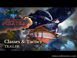 Vidéo Cloud pirates - Les Classes et Tactiques