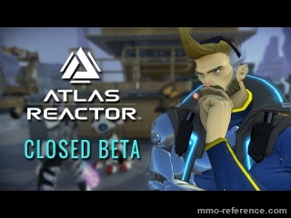 Vidéo Atlas Reactor - La Bêta fermée commence maintenant